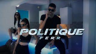 Ferr - Politique (Official Music Video)