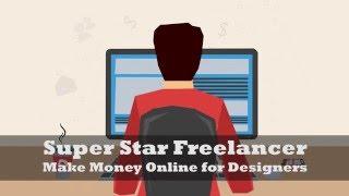 Super Star Freelancer : Learn to Freelance for Designers