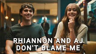 Rhiannon and AJ | Don't Blame Me [Sweetpea]