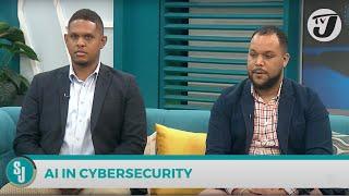 AI in Cybersecurity | TVJ Smile Jamaica