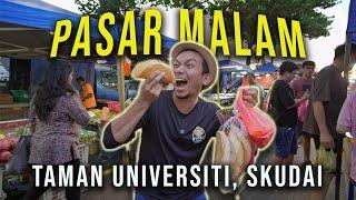 Pasar Malam TAMAN UNIVERSITI, SKUDAI! Meriah Dengan Makanan dan Manusia!