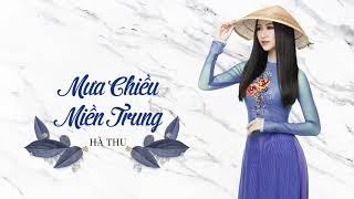 HÀ THU | MƯA CHIỀU MIỀN TRUNG | BOLERO TRỮ TÌNH