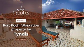 Kerala Workation | Fort Kochi | Tyndis Tours | Kerala Tourism