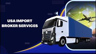 USA Import Broker Services