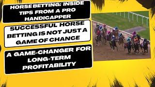 Horse Betting  Inside Tips from a Pro Handicapper