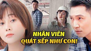 Nhân viên "LÁO LẾU" mắng anh giám đốc XỐI XẢ | Hương Vị Tình Thân | VTV