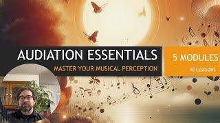 Audiation Essentials: Master Your Musical Perception