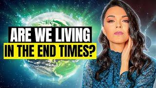 A New Era is Upon Us - Why Your Soul Chose to be Here, and What “The End Times” are All About