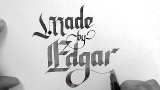 'Made by Edgar' Blackletter Calligraphy using Pilot Parallel Pen