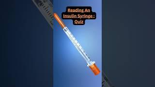 Fundamental of Nursing : Dosage Quiz Insulin Syringe