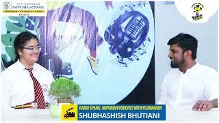 A very special podcast with young and dynamic Filmmaker Shubhashish Bhutiani.