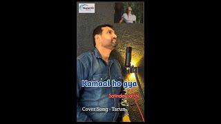 Kamaal ho gya | Satinder Sartaj | Punjabi Song | Cover Song | Tarun | Ishika Rawat | Reels