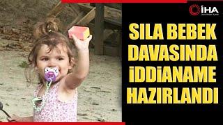 Sıla Bebek Davasında İddianame Hazırlandı Sanıklar Yargılanacak