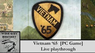 Vietnam '65 [LIVE PLAYTHROUGH] [Slitherine Games, 2015]