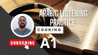 A1 Arabic listening practice - cooking