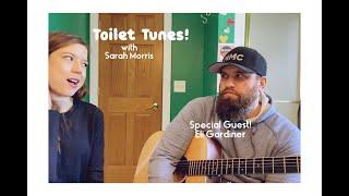 ‘You Can Close Your Eyes’ (James Taylor) | Toilet Tunes w/Sarah Morris | Special Guest: Eli Gardiner