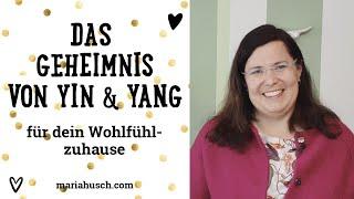 Das Geheimnis von Yin & Yang für dein Wohlfühlzuhause | Home | Raumtalk 129