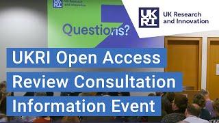 UKRI Open Access Review Consultation Information Event