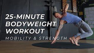 25-min Bodyweight Workout | Mobility + Strength