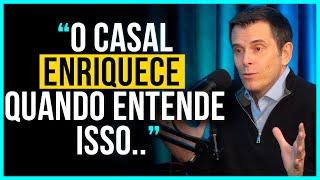 COMO ENRIQUECER EM CASAL? Casais inteligentes enriquecem juntos - Gustavo Cerbasi