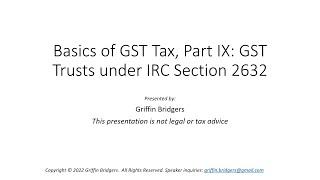 Basics of Generation-Skipping Transfer Tax, Part IX: GST Trusts under IRC Section 2632(c)