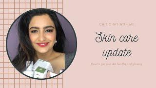 Skin Care Update And Chat With Me || ANITA MALIK VLOGS