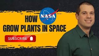 Growing Plants in Space - NASA Tools