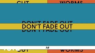 Cut Worms - Don't Fade Out (Official Lyric Video)