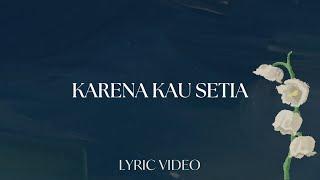 Karena Kau Setia (Lyric Video) - Original Song by Hillsong Dalam Bahasa Indonesia