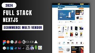 Build, Test, Deploy a Full Stack Nextjs E-Commerce Multi Vendor Sass From Scratch in 2024