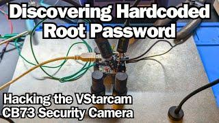 Discovering a Hardcoded Root Password - Hacking the VStarcam CB73 Security Camera