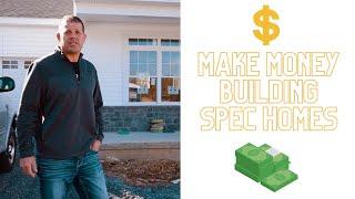 Make that MONEY building Spec Homes!!!!!!!!!!!!!!!!