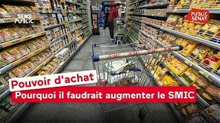 Pouvoir d'achat : pourquoi il faudrait augmenter le SMIC