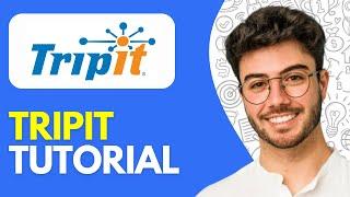 Tripit Tutorial (2024) How to Use Tripit App to Plan a Trip