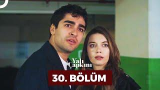 Yalı Çapkını 30. Bölüm