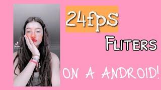 HOW TO GET 24fps FILTERS ON ANDROID FOR FREE!! How to get 24fps on Android