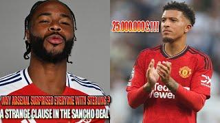 WHY ARSENAL SURPRISED EVERYONE WITH STERLING? | A STRANGE CLAUSE IN THE SANCHO DEAL