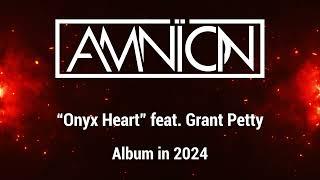 AMNÏON - Onyx Heart - vocals by Grant Petty (2024)