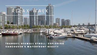 Tranquil Seawall Stroll: Exploring Vancouver's Waterfront Beauty