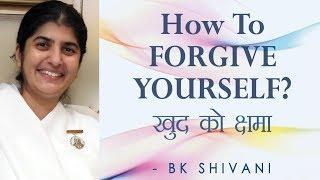 How To FORGIVE YOURSELF?: Ep 62 Soul Reflections: BK Shivani (English Subtitles)