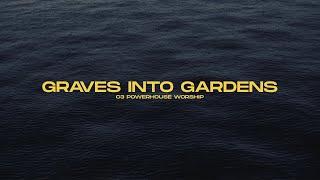 C3 Powerhouse - Graves Into Gardens (Cover)