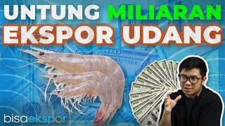 Cuan Miliaran dari Ekspor Udang