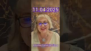Horoscopul Zilei - 11 Aprilie 2025 | Astrolog Luminita Ristea #shorts