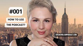 001 Speak English Now Podcast with teacher Georgiana episode 1