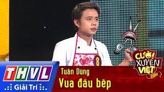 THVL l Cười xuyên Việt 2016 – Tập 1: Vua đầu bếp – Tuấn Dũng