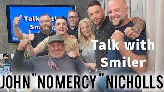 Episode 4 Talks With Smiler - John Nicholls