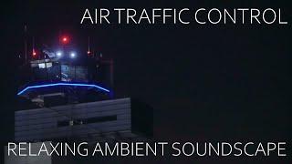 Relaxing Ambient Soundscape - Air Traffic Control - Airport Runway/Aviation Radio Chatter - Ambience