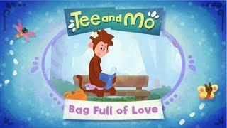 Bag Full of Love ️ - Tee and Mo: Music Video  | Tee & Mo 