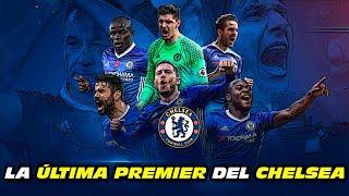 La ÚLTIMA PREMIER  del CHELSEA