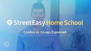 NYC Condos vs. Co-ops Explained | StreetEasy Home School